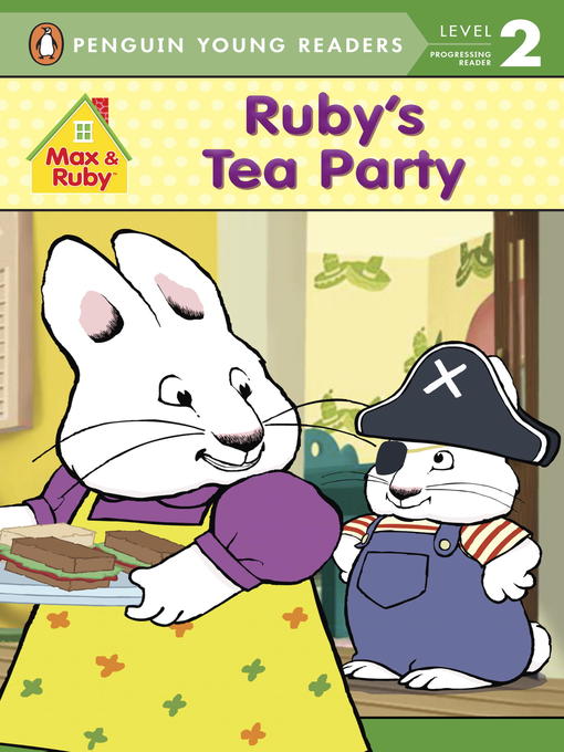 Title details for Ruby's Tea Party by Grosset & Dunlap - Available